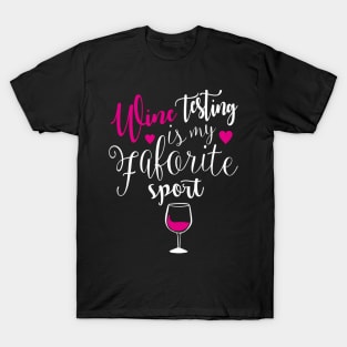 Wine Tasting Is My Favorite Sport T-Shirt